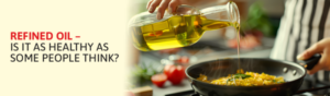 REFINED-OIL-тАУ-IS-IT-AS-HEALTHY-AS-SOME-PEOPLE-THINK
